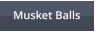 Musket Balls